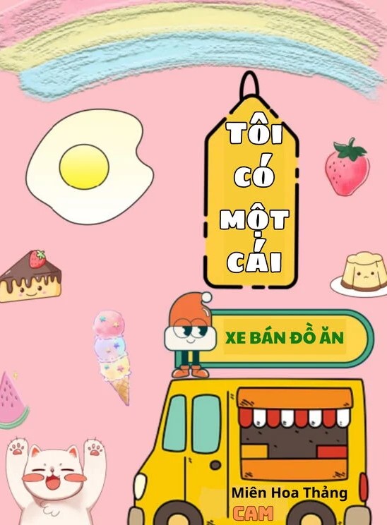 Tôi Có Một Cái Xe Bán Đồ Ăn ( Dịch Full )